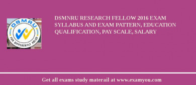 DSMNRU Research Fellow 2018 Exam Syllabus And Exam Pattern, Education Qualification, Pay scale, Salary