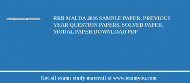 RRB Malda (Railway Recruitment Board (RRB) Malda) 2018 Sample Paper, Previous Year Question Papers, Solved Paper, Modal Paper Download PDF
