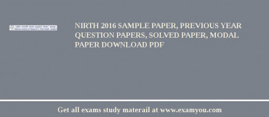 NIRTH 2018 Sample Paper, Previous Year Question Papers, Solved Paper, Modal Paper Download PDF
