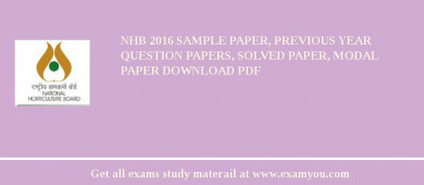 NHB (National Horticulture Board) 2018 Sample Paper, Previous Year Question Papers, Solved Paper, Modal Paper Download PDF
