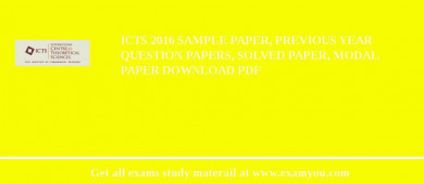 ICTS 2018 Sample Paper, Previous Year Question Papers, Solved Paper, Modal Paper Download PDF