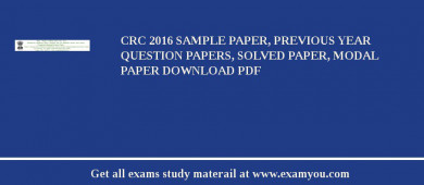 CRC 2018 Sample Paper, Previous Year Question Papers, Solved Paper, Modal Paper Download PDF