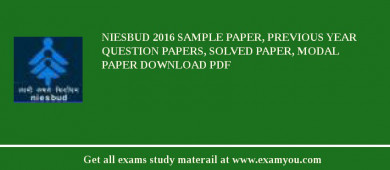 NIESBUD 2018 Sample Paper, Previous Year Question Papers, Solved Paper, Modal Paper Download PDF