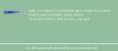 MDL Contract Engineer 2018 Exam Syllabus And Exam Pattern, Education Qualification, Pay scale, Salary