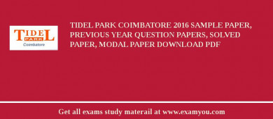 Tidel Park Coimbatore 2018 Sample Paper, Previous Year Question Papers, Solved Paper, Modal Paper Download PDF