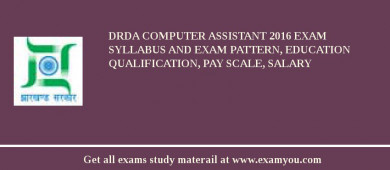DRDA Computer Assistant 2018 Exam Syllabus And Exam Pattern, Education Qualification, Pay scale, Salary