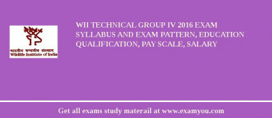 WII Technical Group IV 2018 Exam Syllabus And Exam Pattern, Education Qualification, Pay scale, Salary