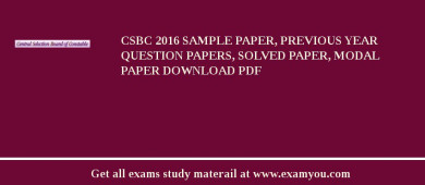 CSBC 2018 Sample Paper, Previous Year Question Papers, Solved Paper, Modal Paper Download PDF