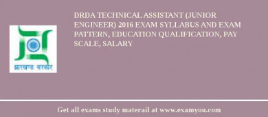 DRDA Technical Assistant (Junior Engineer) 2018 Exam Syllabus And Exam Pattern, Education Qualification, Pay scale, Salary