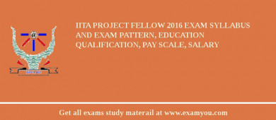 IITA Project Fellow 2018 Exam Syllabus And Exam Pattern, Education Qualification, Pay scale, Salary