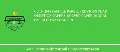 CUTN 2018 Sample Paper, Previous Year Question Papers, Solved Paper, Modal Paper Download PDF