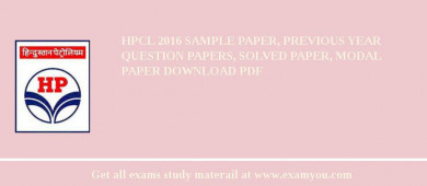 HPCL 2018 Sample Paper, Previous Year Question Papers, Solved Paper, Modal Paper Download PDF