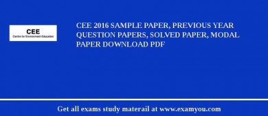CEE 2018 Sample Paper, Previous Year Question Papers, Solved Paper, Modal Paper Download PDF