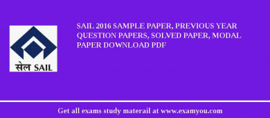 SAIL 2018 Sample Paper, Previous Year Question Papers, Solved Paper, Modal Paper Download PDF