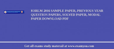 KSRLM 2018 Sample Paper, Previous Year Question Papers, Solved Paper, Modal Paper Download PDF