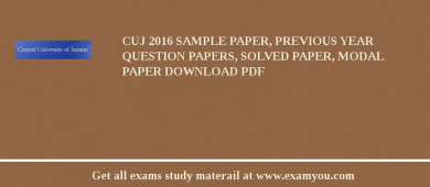 CUJ (Central University of Jammu) 2018 Sample Paper, Previous Year Question Papers, Solved Paper, Modal Paper Download PDF