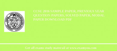 CCSU (Chaudhary Charan Singh University) 2018 Sample Paper, Previous Year Question Papers, Solved Paper, Modal Paper Download PDF