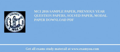 MCI 2018 Sample Paper, Previous Year Question Papers, Solved Paper, Modal Paper Download PDF