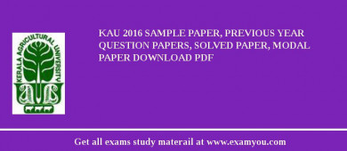 KAU 2018 Sample Paper, Previous Year Question Papers, Solved Paper, Modal Paper Download PDF