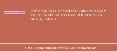 NIH Reader 2018 Exam Syllabus And Exam Pattern, Education Qualification, Pay scale, Salary