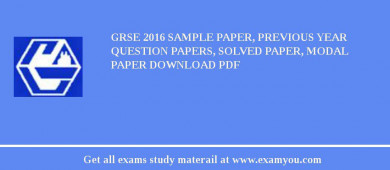 GRSE 2018 Sample Paper, Previous Year Question Papers, Solved Paper, Modal Paper Download PDF