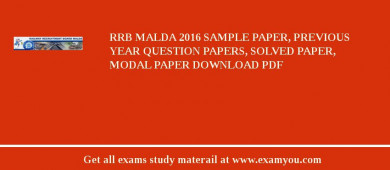 RRB Malda (Railway Recruitment Board Malda) 2018 Sample Paper, Previous Year Question Papers, Solved Paper, Modal Paper Download PDF