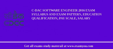 C-DAC Software Engineer 2018 Exam Syllabus And Exam Pattern, Education Qualification, Pay scale, Salary