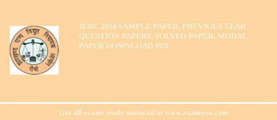 JERC 2018 Sample Paper, Previous Year Question Papers, Solved Paper, Modal Paper Download PDF