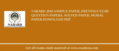 NABARD 2018 Sample Paper, Previous Year Question Papers, Solved Paper, Modal Paper Download PDF