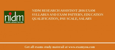 NIDM Research Assistant 2018 Exam Syllabus And Exam Pattern, Education Qualification, Pay scale, Salary