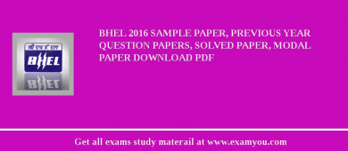 BHEL 2018 Sample Paper, Previous Year Question Papers, Solved Paper, Modal Paper Download PDF