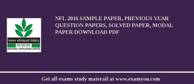 NFL (National Fertilzers Limited (NFL)) 2018 Sample Paper, Previous Year Question Papers, Solved Paper, Modal Paper Download PDF