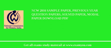 NCW 2018 Sample Paper, Previous Year Question Papers, Solved Paper, Modal Paper Download PDF