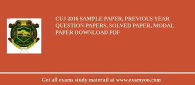 CUJ (Central University of Jharkhand) 2018 Sample Paper, Previous Year Question Papers, Solved Paper, Modal Paper Download PDF