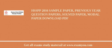 HSSPP 2018 Sample Paper, Previous Year Question Papers, Solved Paper, Modal Paper Download PDF