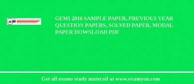 GEMI 2018 Sample Paper, Previous Year Question Papers, Solved Paper, Modal Paper Download PDF