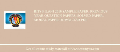 BITS Pilani 2018 Sample Paper, Previous Year Question Papers, Solved Paper, Modal Paper Download PDF