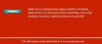 RRB Secunderabad 2018 Sample Paper, Previous Year Question Papers, Solved Paper, Modal Paper Download PDF