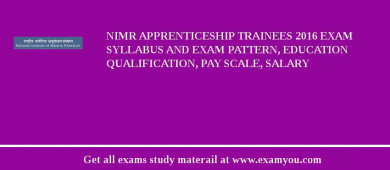 NIMR Apprenticeship trainees 2018 Exam Syllabus And Exam Pattern, Education Qualification, Pay scale, Salary