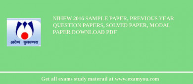 NIHFW 2018 Sample Paper, Previous Year Question Papers, Solved Paper, Modal Paper Download PDF