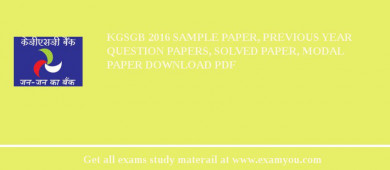 KGSGB 2018 Sample Paper, Previous Year Question Papers, Solved Paper, Modal Paper Download PDF