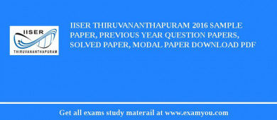 IISER Thiruvananthapuram 2018 Sample Paper, Previous Year Question Papers, Solved Paper, Modal Paper Download PDF