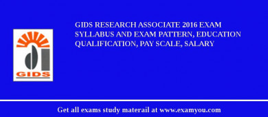 GIDS Research Associate 2018 Exam Syllabus And Exam Pattern, Education Qualification, Pay scale, Salary