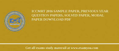 ICCMRT 2018 Sample Paper, Previous Year Question Papers, Solved Paper, Modal Paper Download PDF