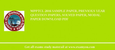 MPPTCL 2018 Sample Paper, Previous Year Question Papers, Solved Paper, Modal Paper Download PDF
