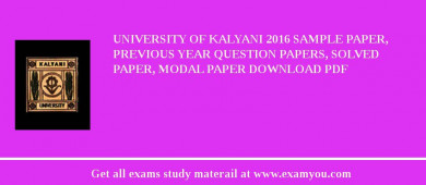 University of Kalyani 2018 Sample Paper, Previous Year Question Papers, Solved Paper, Modal Paper Download PDF