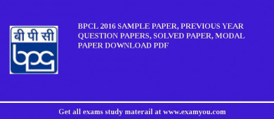 BPCL (Bharat Pumps & Compressors Ltd) 2018 Sample Paper, Previous Year Question Papers, Solved Paper, Modal Paper Download PDF