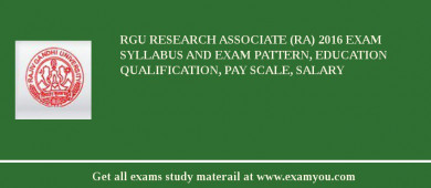RGU Research Associate (RA) 2018 Exam Syllabus And Exam Pattern, Education Qualification, Pay scale, Salary