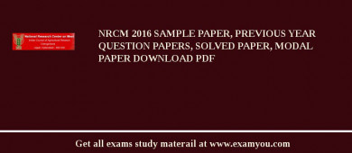 NRCM 2018 Sample Paper, Previous Year Question Papers, Solved Paper, Modal Paper Download PDF