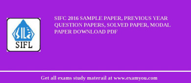 SIFC 2018 Sample Paper, Previous Year Question Papers, Solved Paper, Modal Paper Download PDF